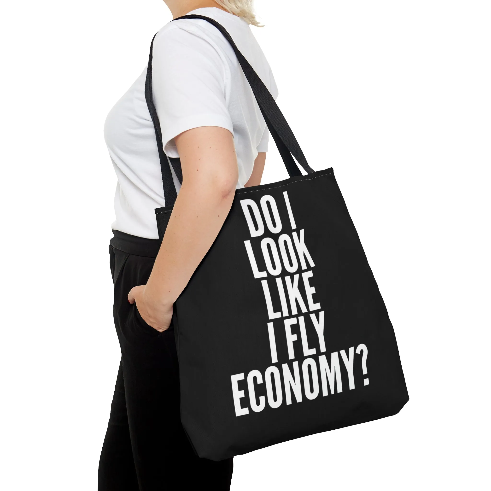 Do I Look Like I Fly Economy? -  Tote Bag